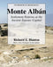 Monte Alban: Settlement Patterns At The Ancient Zapotec Capital