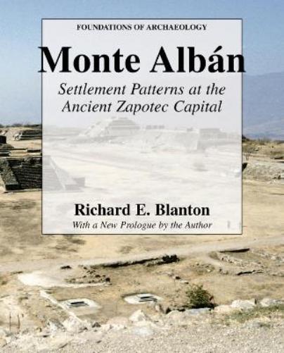 Monte Alban: Settlement Patterns At The Ancient Zapotec Capital