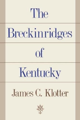The Breckinridges Of Kentucky
