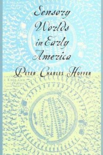Sensory Worlds In Early Amercia