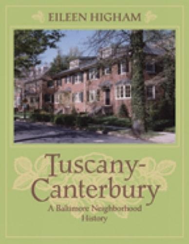 Tuscany-Canterbury: A Baltimore Neighborhood History