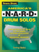America`S Nard Drum Solos: A Collection Of 150 Solos Of The Former National Association Of Rudimental Drummers