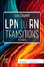 LPN to RN Transitions
