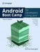 Android Boot Camp for Developers Using JavaÂ®: A Guide to Creating Your First Android Apps