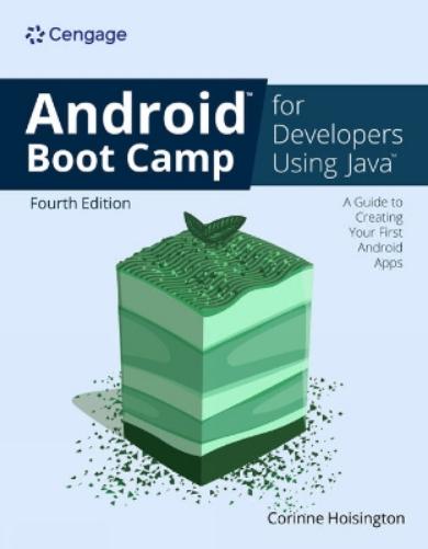 Android Boot Camp for Developers Using JavaÂ®: A Guide to Creating Your First Android Apps