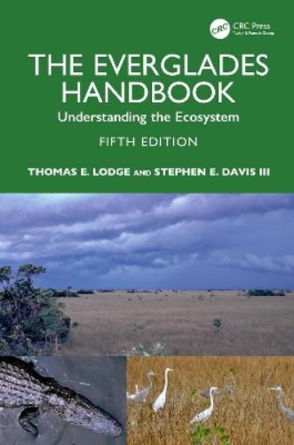 The Everglades Handbook: Understanding The Ecosystem