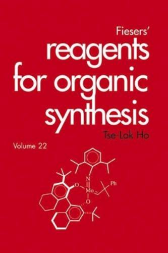 Fiesers` Reagents For Organic Synthesis, Volume 22