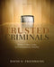 Trusted Criminals