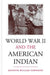 Wwii & The Amer Indian Rev/E