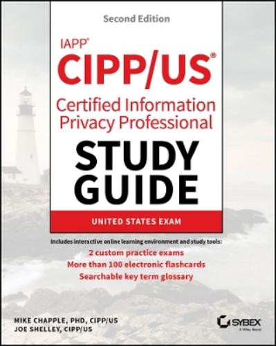 Iapp Cipp / Us Certified Information Privacy Professional Study Guide