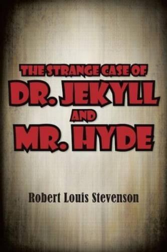 The Strange Case of Dr. Jekyll and Mr. Hyde