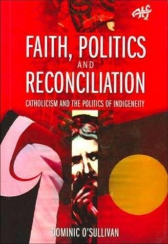 Faith, Politics and Reconciliation