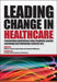 Leading Change in Healthcare