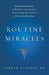 Routine Miracles