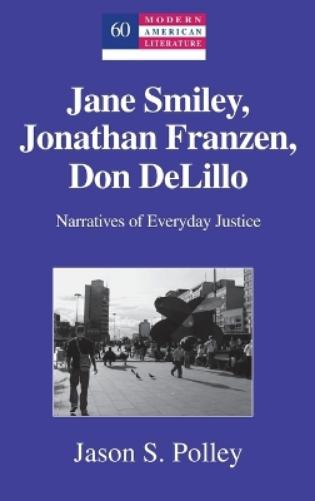 Jane Smiley, Jonathan Franzen, Don DeLillo