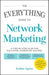 The Everything Guide To Network Marketing