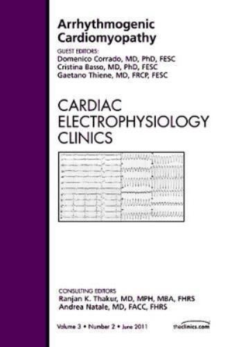 Arrhythmogenic Cardiomyopathy, An Issue of Cardiac Electrophysiology Clinics