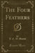 The Four Feathers (Classic Reprint)