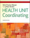Skills Practice Manual for LaFleur Brooks' Health Unit Coordinating