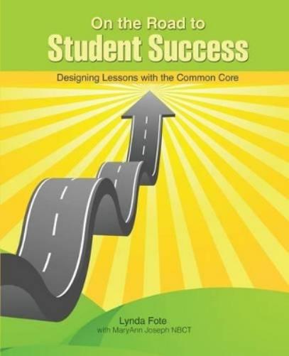 On the Road to Student Success: Designing Lessons with the Common Core