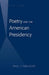 Poetry and the American Presidency
