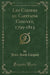 Les Cahiers Du Capitaine Coignet, 1799-1815 (Classic Reprint)