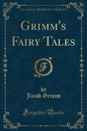 Grimm's Fairy Tales (Classic Reprint)