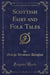 Scottish Fairy and Folk Tales (Classic Reprint)
