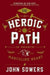 The Heroic Path