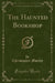 The Haunted Bookshop (Classic Reprint)