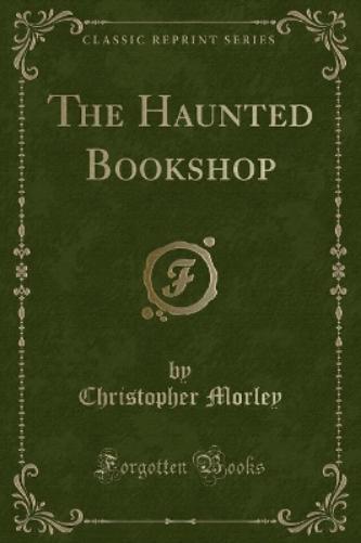 The Haunted Bookshop (Classic Reprint)