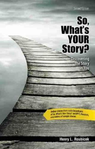 So, What's Your Story? Discovering the Story in You