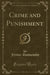 Crime and Punishment (Classic Reprint)