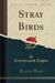 Stray Birds (Classic Reprint)