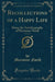 Recollections of a Happy Life, Vol. 2 of 2