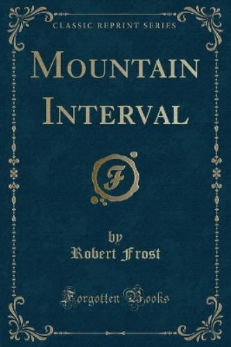 Mountain Interval (Classic Reprint)