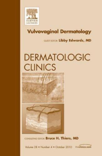 Vulvovaginal Dermatology, An Issue of Dermatologic Clinics