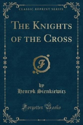 The Knights of the Cross (Classic Reprint)