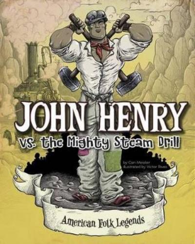 John Henry vs. the Mighty Steam Drill