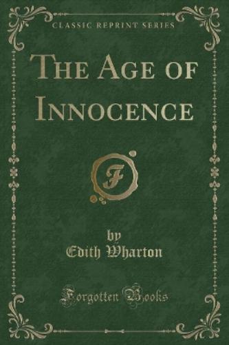 The Age of Innocence (Classic Reprint)