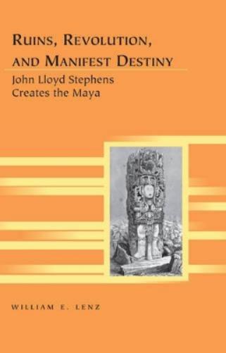 Ruins, Revolution, and Manifest Destiny