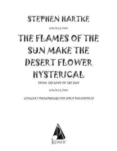 The Flames of the Sun Make the Desert Flower Hyst