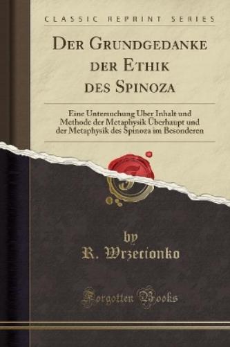 Der Grundgedanke Der Ethik Des Spinoza