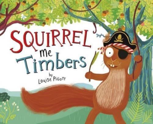 Fiction Picture Books Squirrel Me Timbers