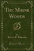 The Maine Woods (Classic Reprint)
