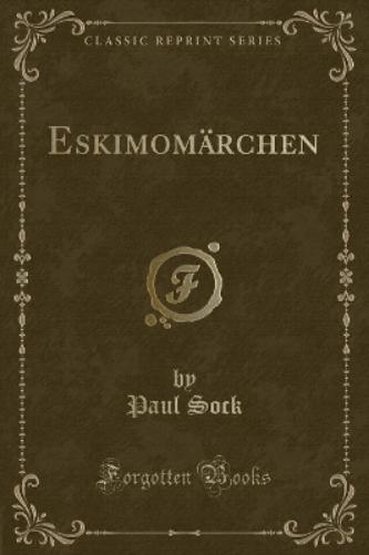 Eskimomärchen (Classic Reprint)