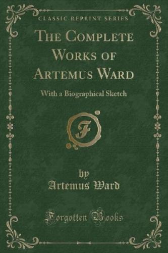 The Complete Works of Artemus Ward