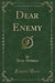 Dear Enemy (Classic Reprint)