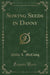 Sowing Seeds in Danny (Classic Reprint)