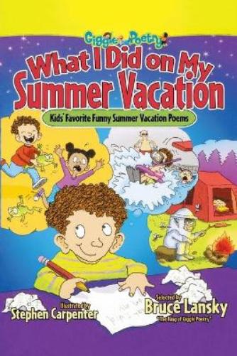 What I Did on My Summer Vacation